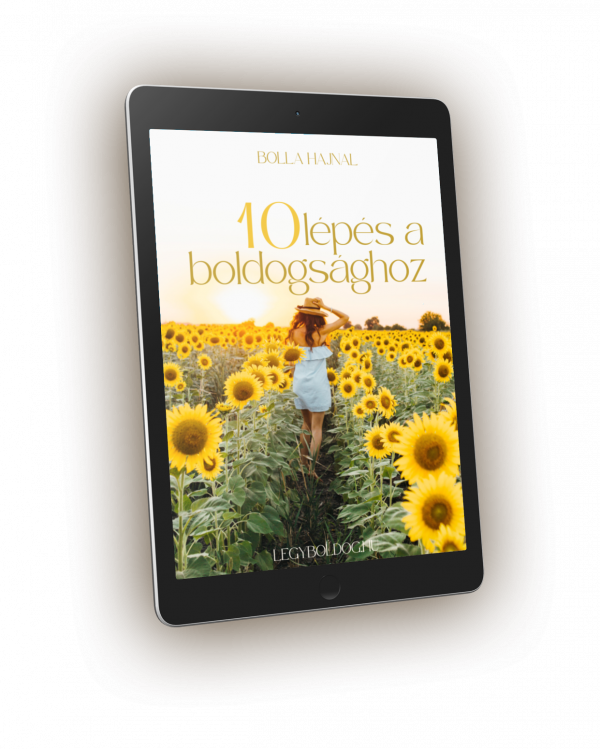 10 lépés a boldogsághoz e-book - Bolla Hajnal - Légy boldog!